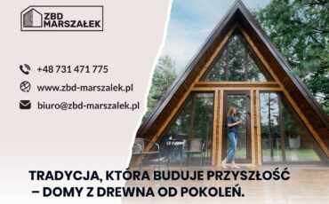 Dom z drewna to nie tylko projekt. Co decyduje o jego trwałości? ZDB Marszałek.