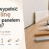Czym wypełnić szczelinę między panelem a ścianą? Sprawdź najlepsze sposoby
