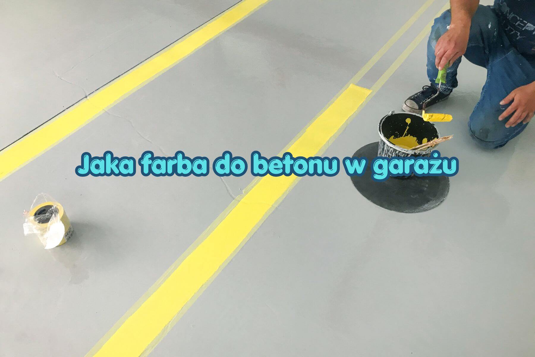 Jaka farba do betonu w garażu – najlepsze wybory i porady